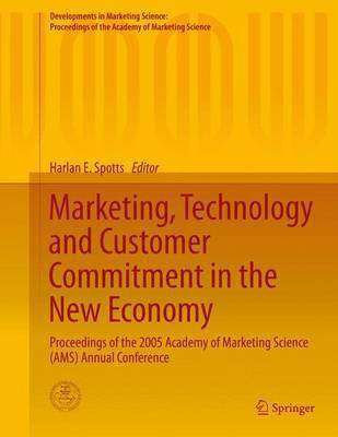 Marketing, Technology and Customer Commitment in the New Economy; Proceedings of the 2005 Academy of Marketing Science (Ams) Annual Conference(English, Electronic book text, unknown) Marketing, Technology and Customer Commitment in the New Economy; Proceedings of the 2005 Academy of Marketing Science (Ams) Annual Conference(English, Electronic book text, unknown)