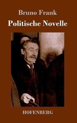 Politische Novelle(German, Hardcover, Frank Bruno)