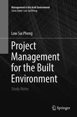 Project Management for the Built Environment(English, Paperback, Pheng Low Sui)