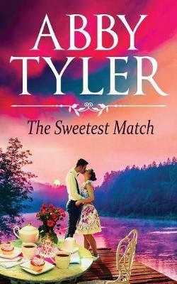 The Sweetest Match(English, Paperback, Tyler Abby)