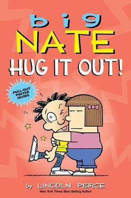 Big Nate: Hug It Out!: Volume 21(English, Paperback, Peirce Lincoln)