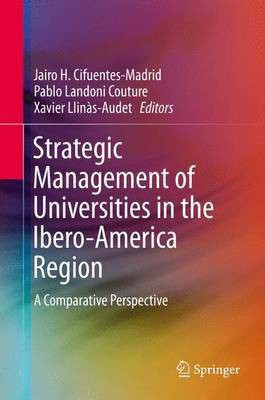 Strategic Management of Universities in the Ibero-America Region; A Comparative Perspective(English, Electronic book text, unknown)
