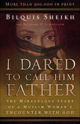 I Dared to Call Him Father(English, Electronic book text, Sheikh Bilquis)