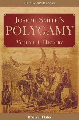 Joseph Smith's Polygamy, Volume 1(English, Paperback, Hales Brian C)
