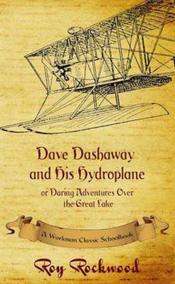 Dave Dashaway and His Hydroplane(English, Hardcover, Rockwood Roy)
