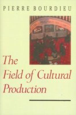 The Field of Cultural Production(English, Paperback, Bourdieu Pierre)