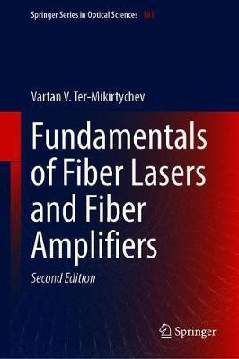Fundamentals of Fiber Lasers and Fiber Amplifiers(English, Hardcover, Ter-Mikirtychev Vartan V.)