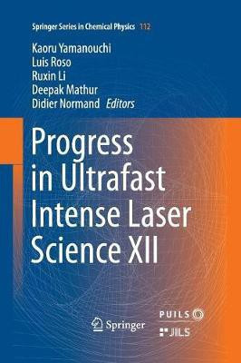 Progress in Ultrafast Intense Laser Science XII(English, Paperback, unknown)