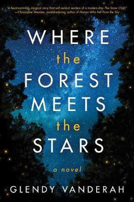Where the Forest Meets the Stars(English, Paperback, Vanderah Glendy)