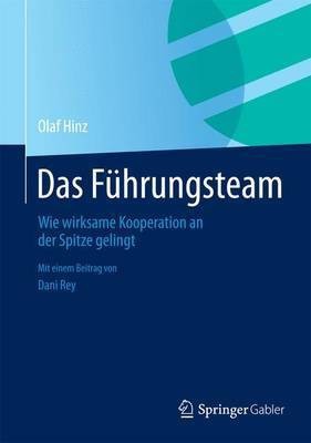 Das Fhrungsteam; Wie Wirksame Kooperation an Der Spitze Gelingt(English, Electronic book text, unknown)