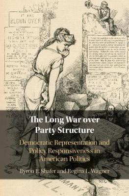 The Long War over Party Structure(English, Hardcover, Shafer Byron E.)