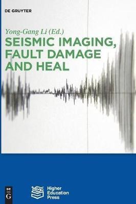 Seismic Imaging, Fault Damage and Heal(English, Hardcover, unknown)