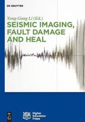 Seismic Imaging, Fault Damage and Heal(English, Electronic book text, unknown)