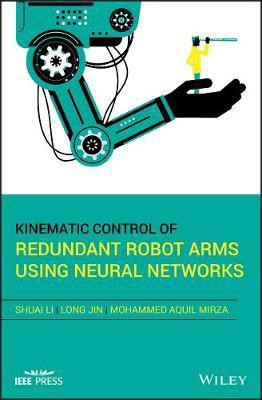 Kinematic Control of Redundant Robot Arms Using Neural Networks(English, Electronic book text, Li Shuai)