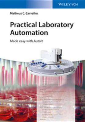 Practical Laboratory Automation(English, Electronic book text, Carvalho Matheus C.)