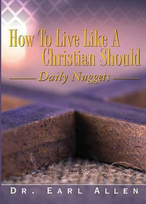 How to Live Like a Christian Should(English, Paperback, Allen Earl)