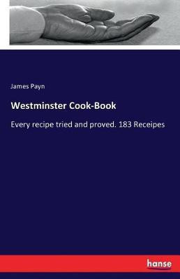 Westminster Cook-Book(English, Paperback, Payn James)