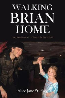 Walking Brian Home(English, Paperback, Stuckey Alice Jane)