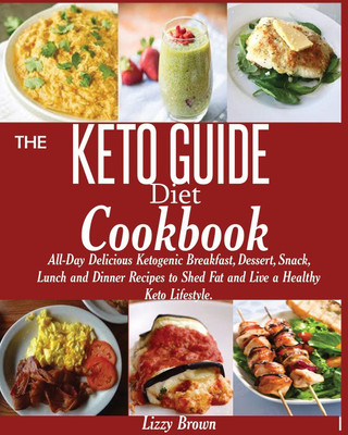 THE KETO GUIDE Diet Cookbook(English, Paperback, Brown Lizzy)
