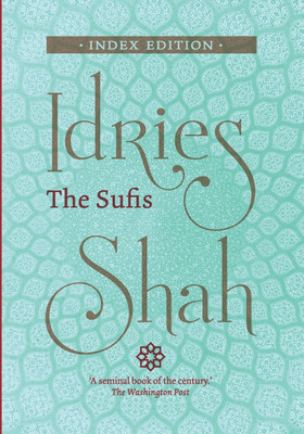The Sufis: Index Edition(English, Paperback, Shah Idries)