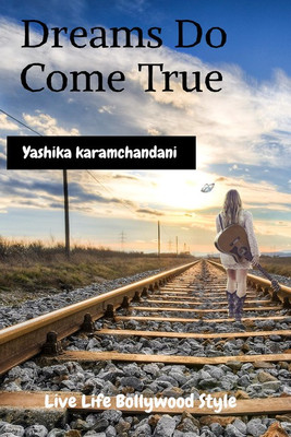Dreams Do Come True(English, Paperback, Yashika Karamchandani)