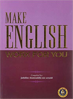 Make English Work for You(English, Paperback, JUDALINE SHAMSUDDIN NEE ARNOLD)