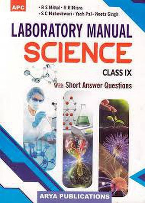 Laboratory Manual Science With Short Answer Questions Class- IX(English, Paperback, R.R. Misra, R.S. Mittal, Dr. S.C. Maheshwari, Yash Pal, Neetu Singh)