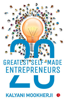 20 Greatest Self-Made Entrepreneurs(English, Paperback, Mookherji Kalyani)
