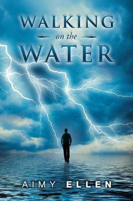 Walking on the Water(English, Paperback, Ellen Aimy)