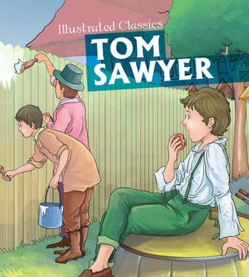 Tom Sawyer : Illustrated Classics(English, Paperback, Om Books Editorial Team)