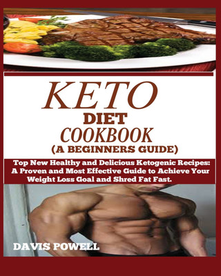 Keto Diet Cookbook (a Beginner's Guide)(English, Paperback, Powell Davis)