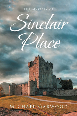 The Mystery of Sinclair Place(English, Paperback, Garwood Michael)