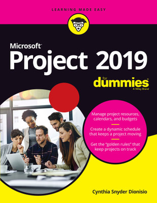 Microsoft Project 2019 for Dummies First Edition(English, Paperback, Cynthia Snyder Dionisio)