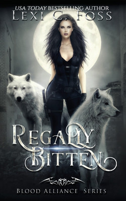 Regally Bitten(English, Paperback, Foss Lexi C)