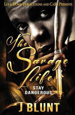 The Savage Life(English, Paperback, J-Blunt)
