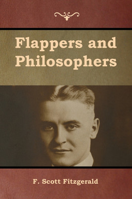 Flappers and Philosophers(English, Paperback, Fitzgerald F Scott)