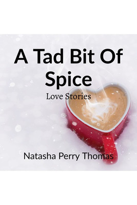 A Tad Bit Of Spice(English, Paperback, Natasha Perry Thomas)
