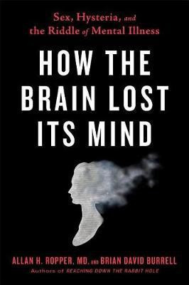 How the Brain Lost Its Mind(English, Hardcover, Ropper Allan H.)