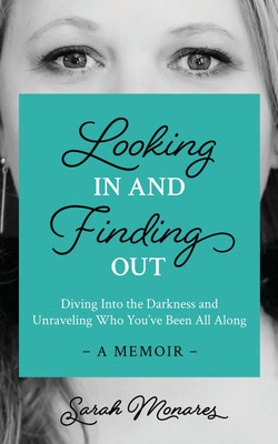 Looking In and Finding Out(English, Paperback, Monares Sarah)