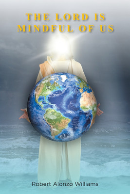 The Lord is Mindful of Us(English, Paperback, Williams Robert Alonzo)