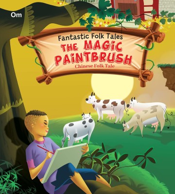 The Magic Paintbrush : Fantastic Folktales(English, Paperback, unknown)