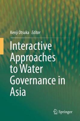 Interactive Approaches to Water Governance in Asia(English, Hardcover, unknown)