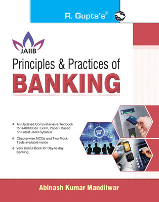 Principles & Practices of Banking: for JAIIB and Diploma in Banking & Finance Examination(English, Paperback, Mandilwar Abinash Kumar)