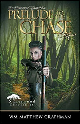 Prelude to the Chase(English, Paperback, Graphman Wm Matthew)