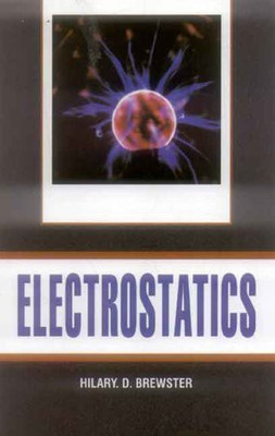 Electrostatics(English, Hardcover, Brewster Hilary D.)