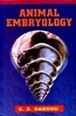 Animal Embryology(English, Hardcover, Sandhu Gurchan Singh)