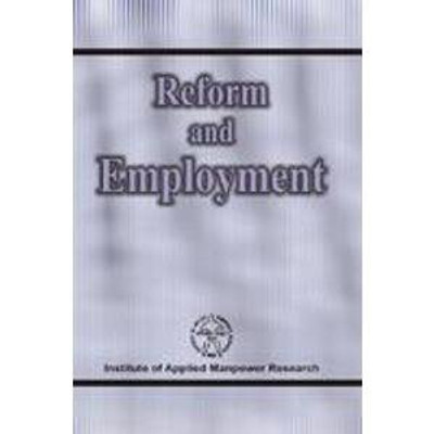 Reform and Employment First  Edition(English, Hardcover, Institute of Applied Manpower Research)