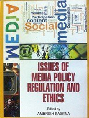 Issues of media policy regulation and ethics(Others, Hardcover, Ambrish Saxena)