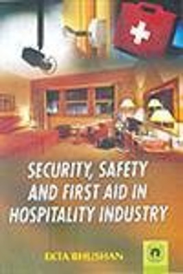 Security, Safety & First Aid in Hospitality Industry 01 Edition(English, Paperback, Ekta Bhushan)