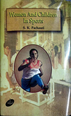 Women and Children in Sports 2019 Edition(English, Hardcover, S.K.Pachauri)